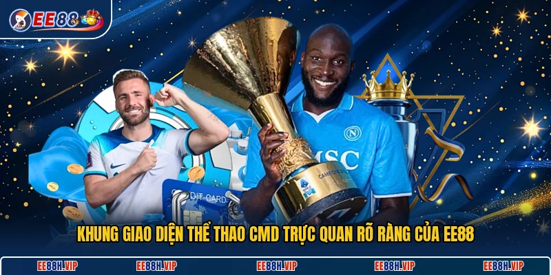 Khung giao diện thể thao CMD trực quan rõ ràng của EE88